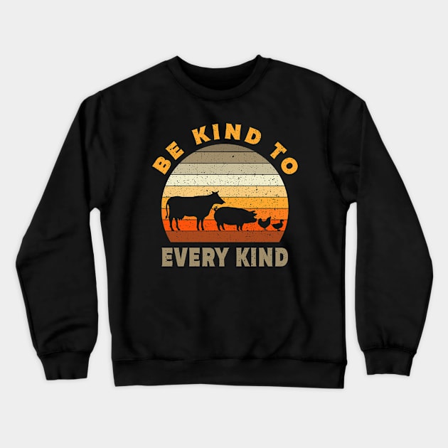 Be Kind To Every Kind Animals Vegan Gift Crewneck Sweatshirt by Delightful Designs